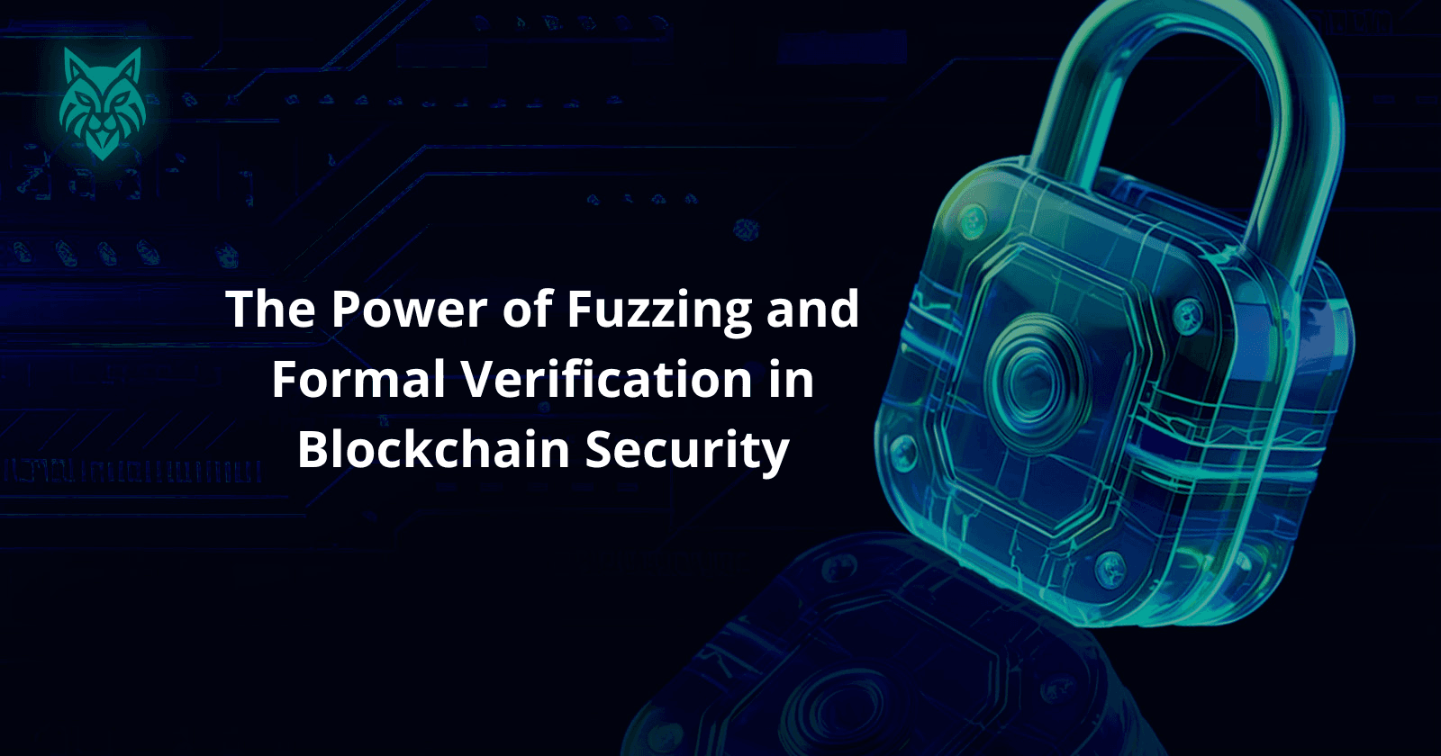The Power of Fuzzing and Formal Verification in Blockchain Security