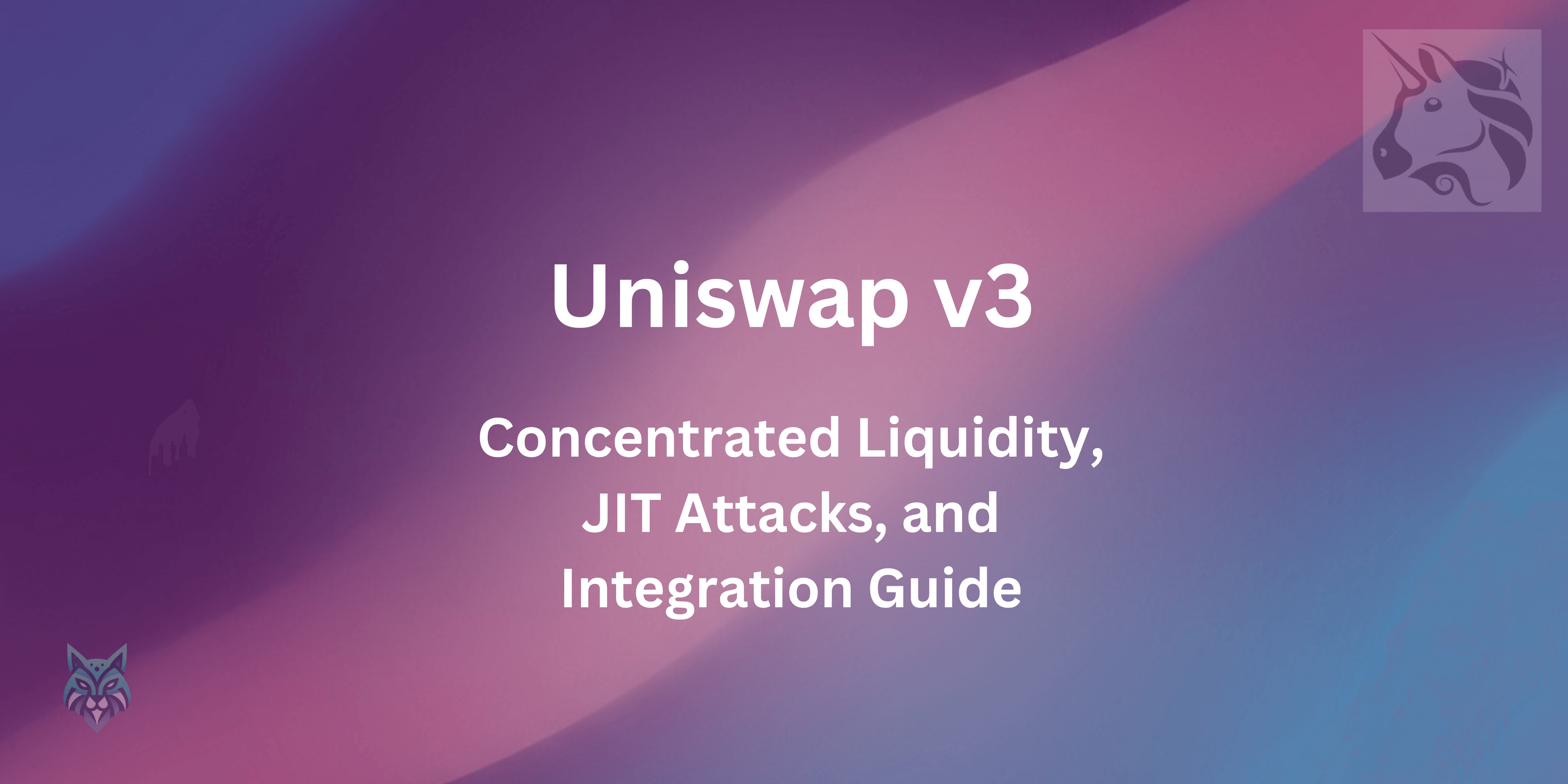 Uniswap v3: Concentrated Liquidity, JIT Attacks, and Integration Guide