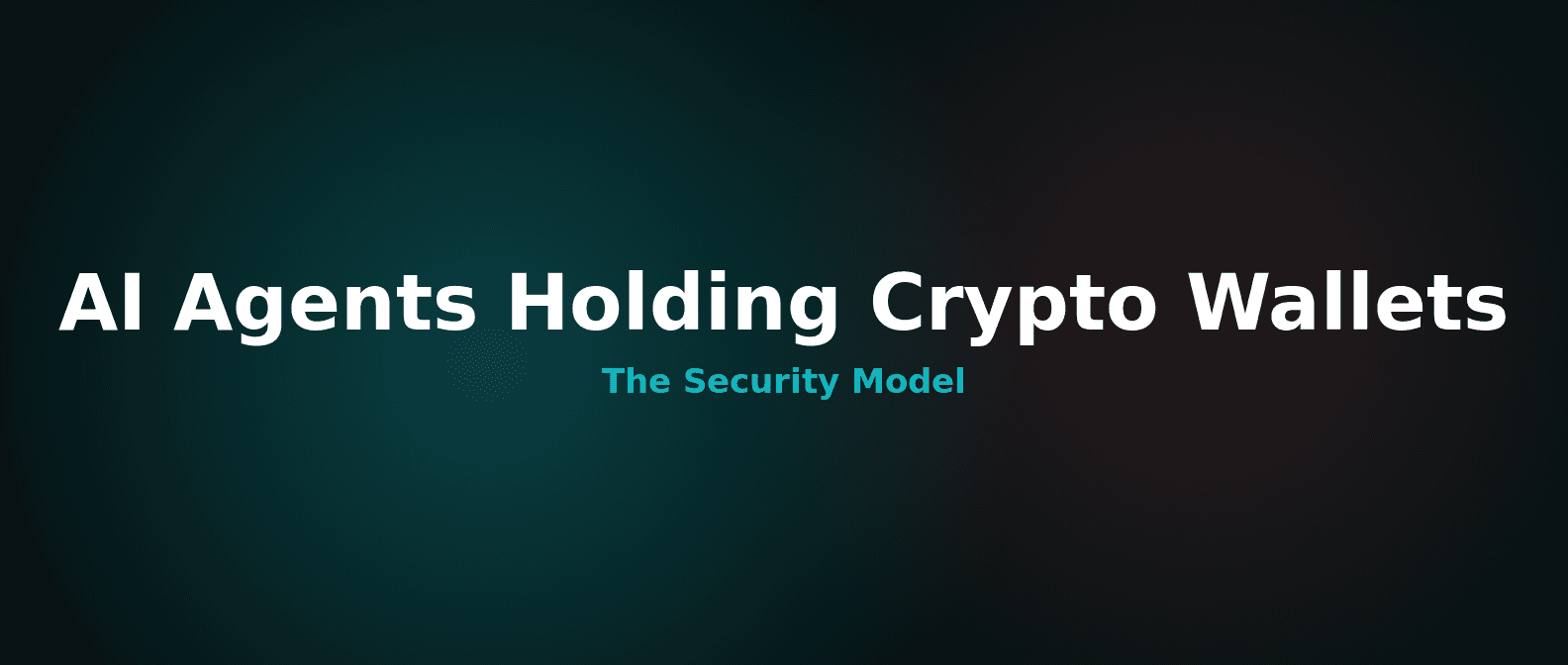AI Agents Holding Crypto Wallets: The Security Model