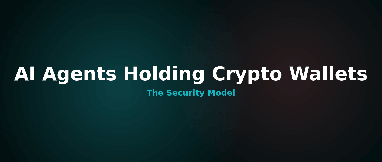 AI Agents Holding Crypto Wallets: The Security Model