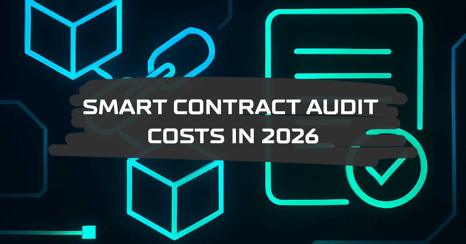 Smart Contract Audit Cost in 2026, Exact Pricing for Tokens, DeFi, and Bridges