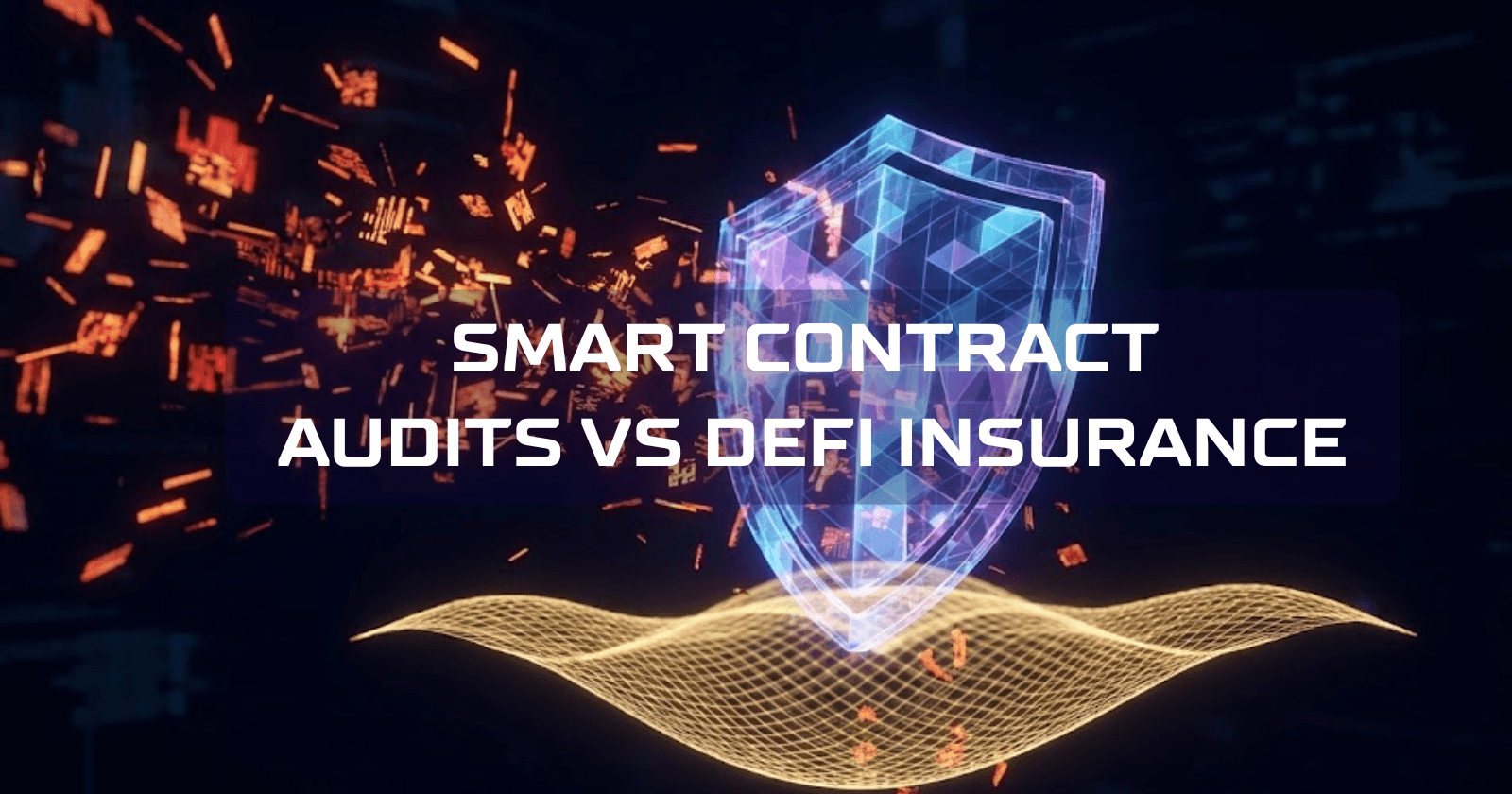 Audit vs DeFi Insurance: Which Secures Your Protocol Better?