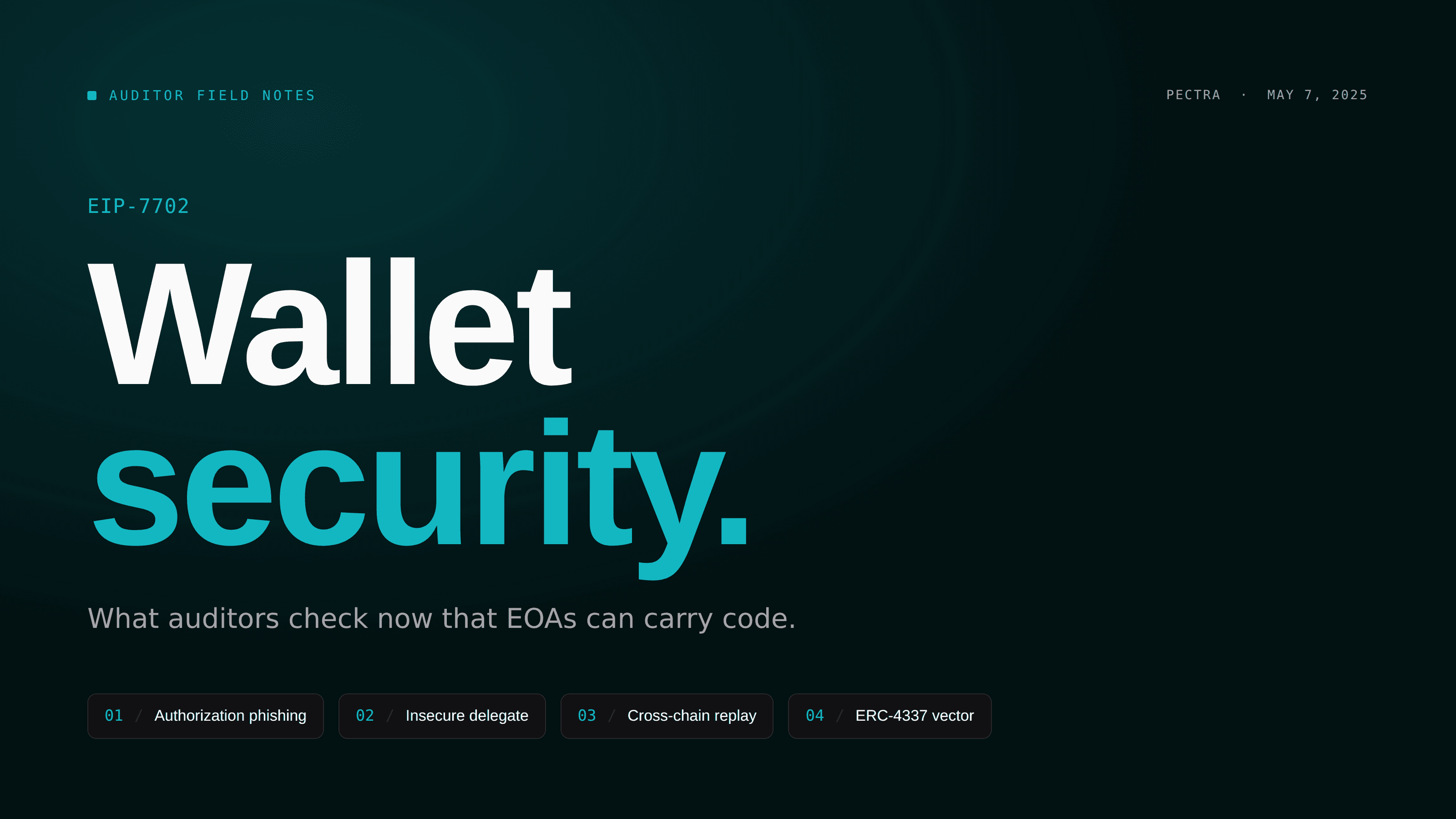 EIP-7702 wallet security: what auditors check after Pectra