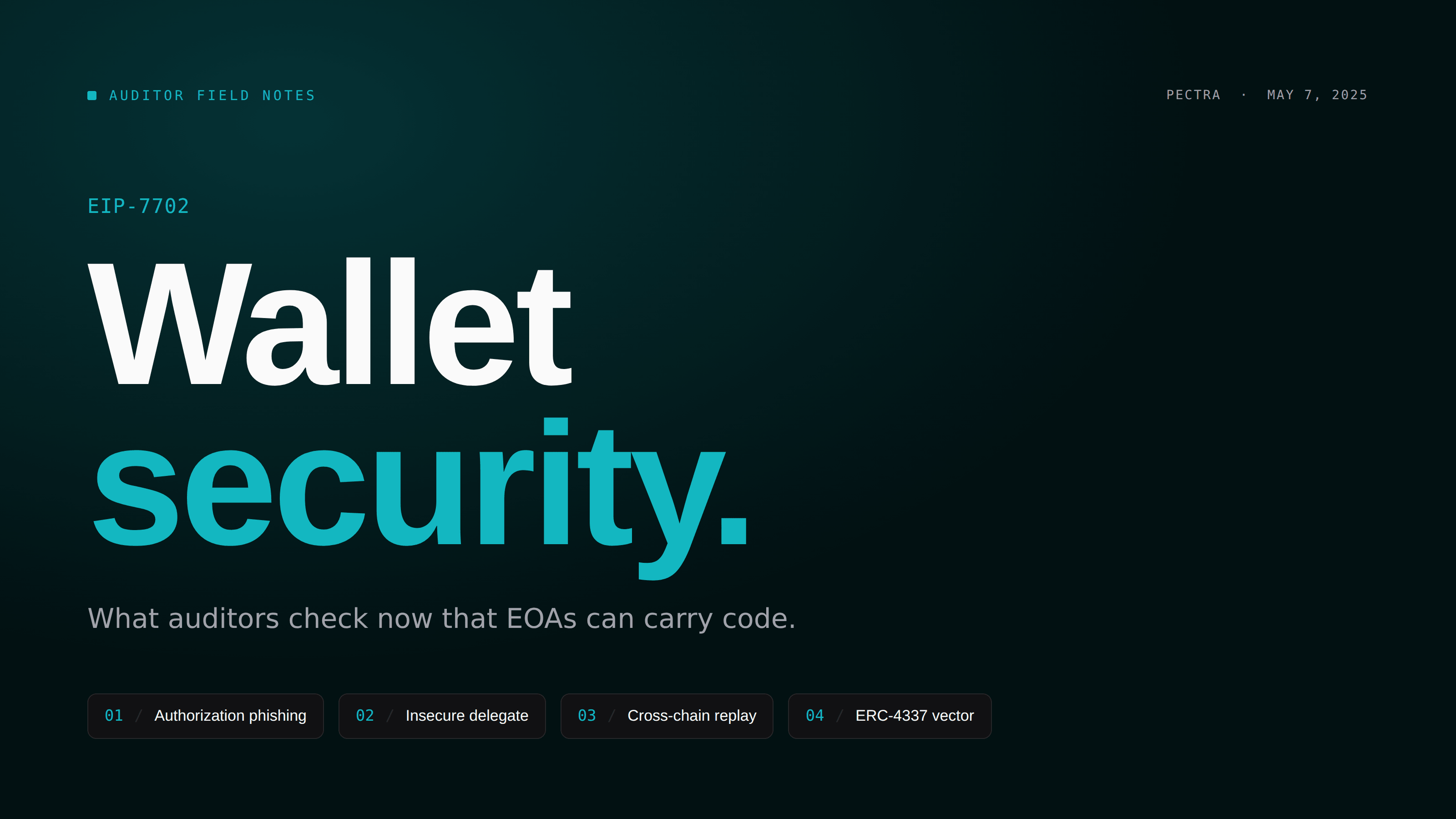 EIP-7702 wallet security: what auditors check after Pectra
