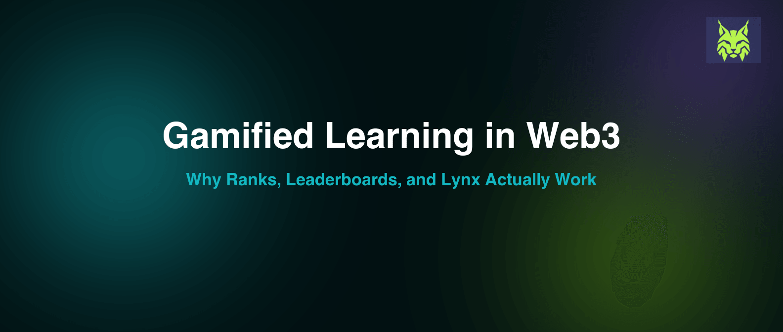 Gamified Learning in Web3: Why Ranks, Leaderboards, and Lynx Actually Work