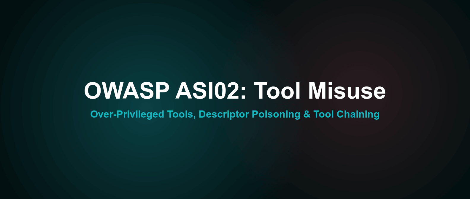 OWASP ASI02 Explained: AI Agent Tool Misuse Attacks