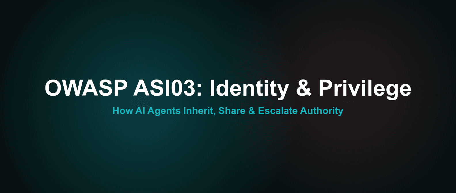 OWASP ASI03 Explained: AI Agent Identity & Privilege