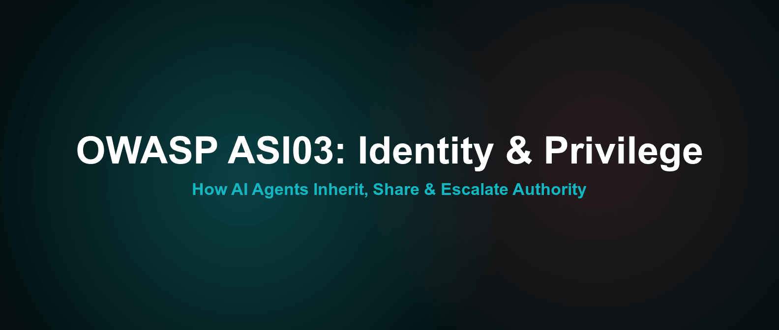 OWASP ASI03 Explained: AI Agent Identity & Privilege
