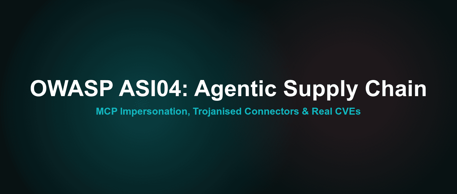 OWASP ASI04 Explained: Agentic Supply Chain Attacks