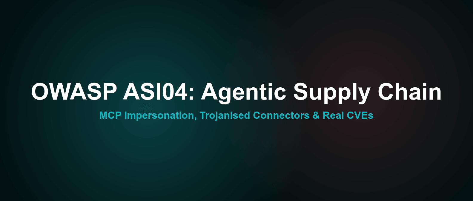 OWASP ASI04 Explained: Agentic Supply Chain Attacks