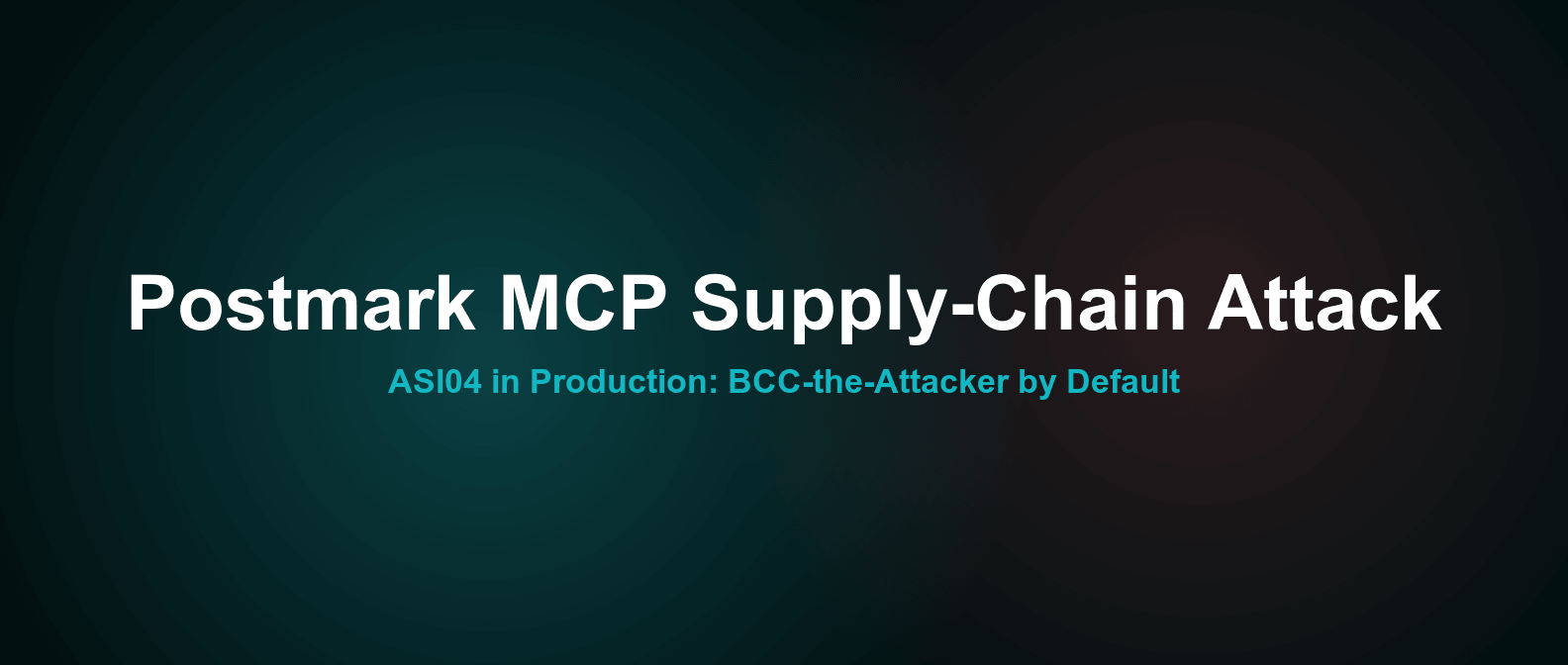 Postmark MCP Supply-Chain Attack: ASI04 in Production