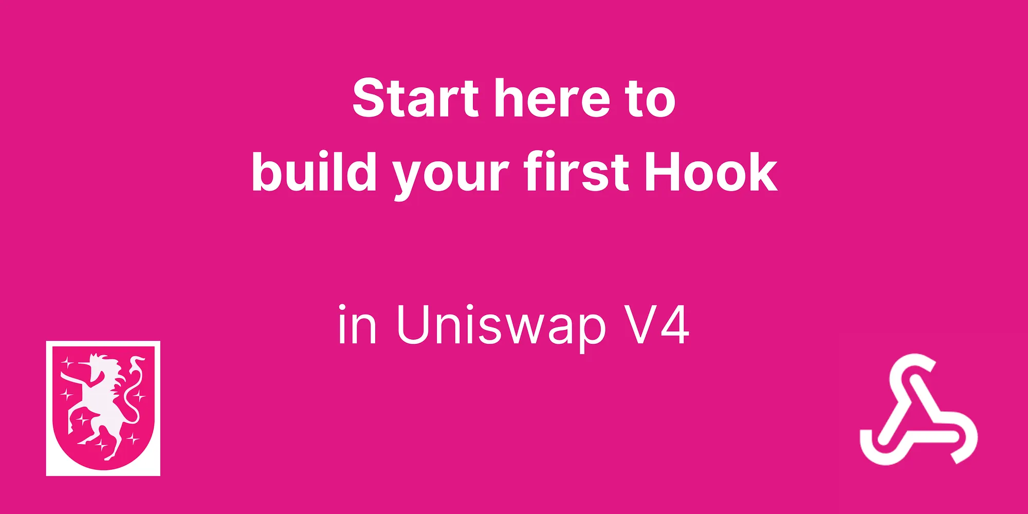 How to Start Your First Uniswap V4 Hook: Essentials, Libraries, and Risks