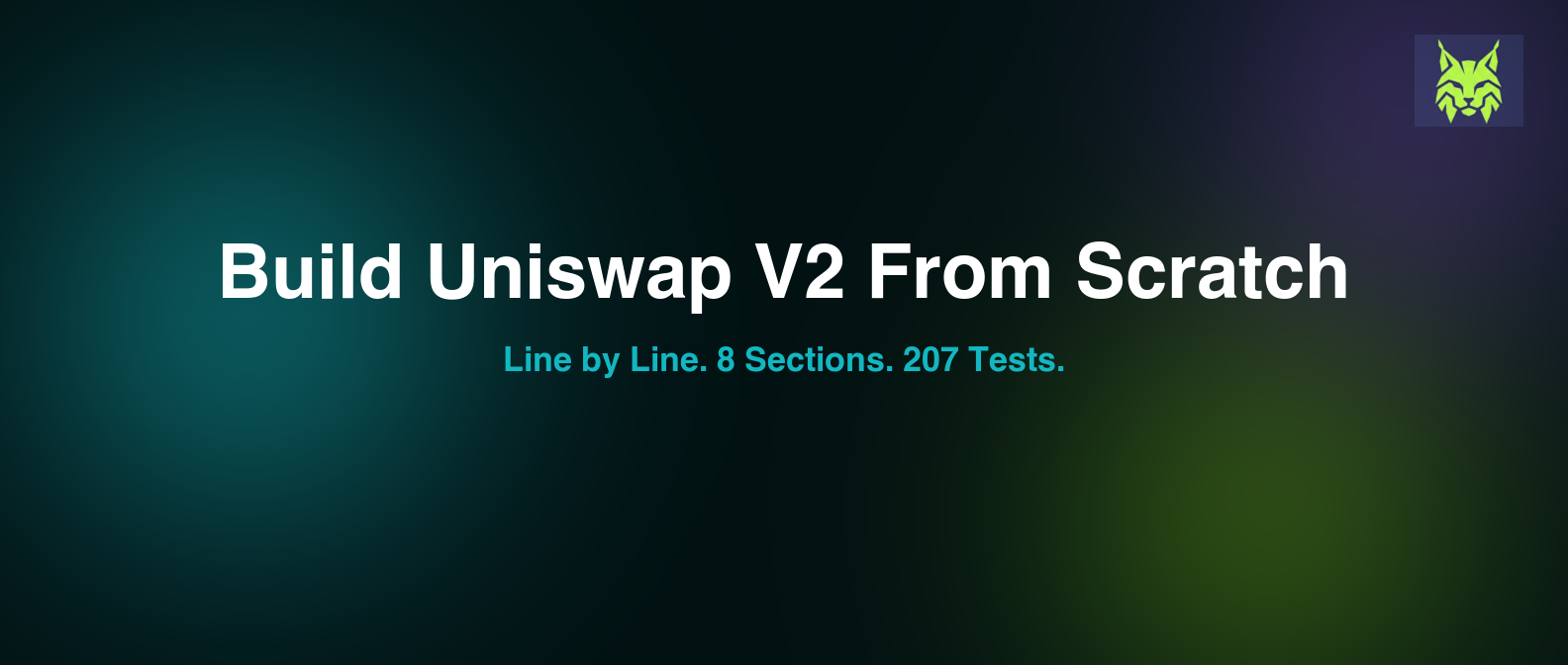 How to Build Uniswap V2 From Scratch (Line by Line, 207 Tests)