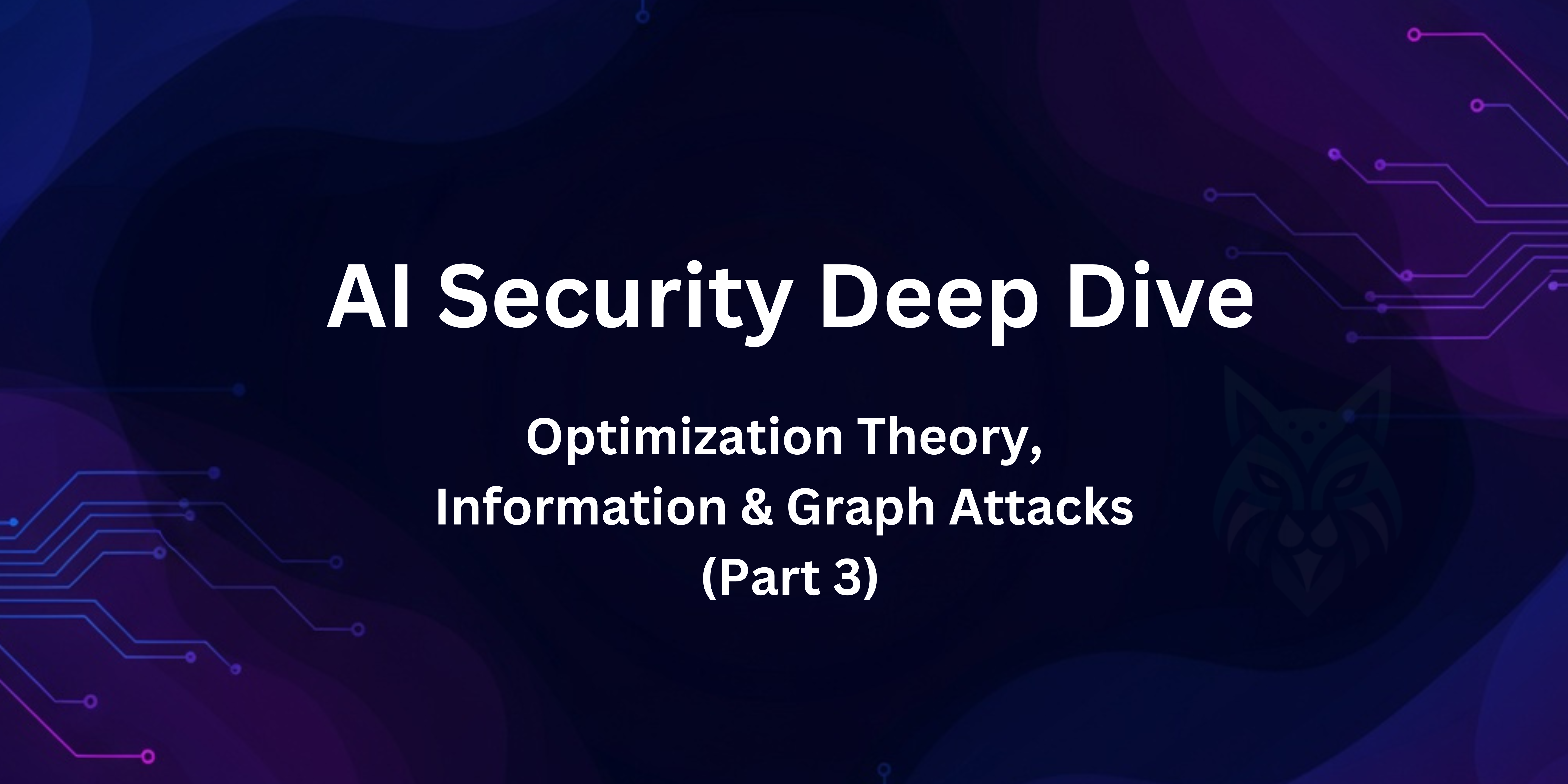 Optimization Theory, Information & Graph Attacks on AI Systems